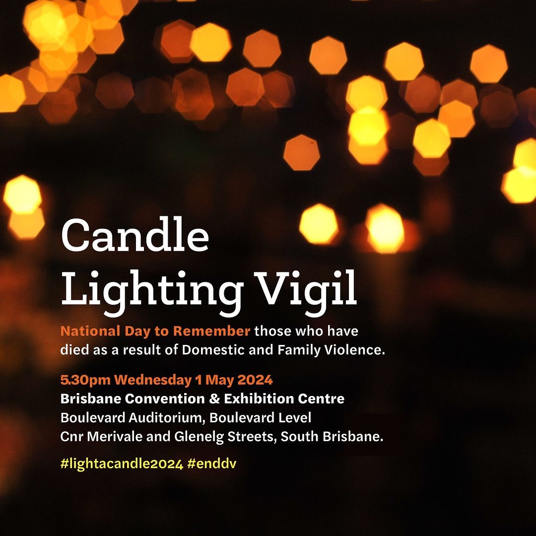 As we begin Domestic and Family Violence Prevention Month #DFVPM2024, we are taking time to honour the lives that have been lost over the last year.

Join us on 1 May, the National Day to Remember, for the annual Candle Lighting Vigil in Brisbane.

#domesticviolence #enddv