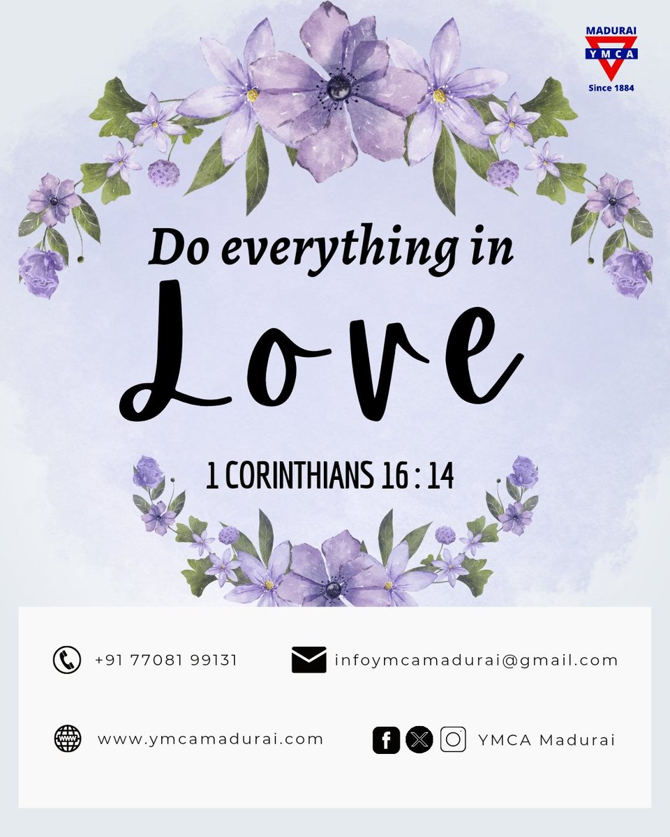 Everything we do should be done in #love. Doing everything in love can significantly improve our lives. Doing everything in love allows us to have a more fulfilling and #successfullife. #YMCAMadurai #MondayMotivation #mondaythoughts