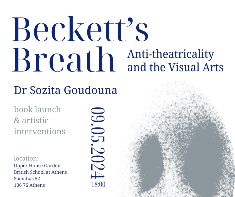The BSA, with the British Council, Edinburgh University Press and Nissos Academic Publishing, hosts the Greek book launch of Dr. Sozita Goudouna’s book “Beckett’s Breath”. 
📍 BSA Upper House Garden
📅 Thu 9 May 2024
⌚️ 18:00-21:00
🎫 bsa.ac.uk/.../book-launc…