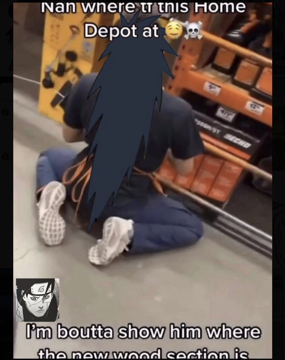 hashirama bout to risk it all at home depot 🥱