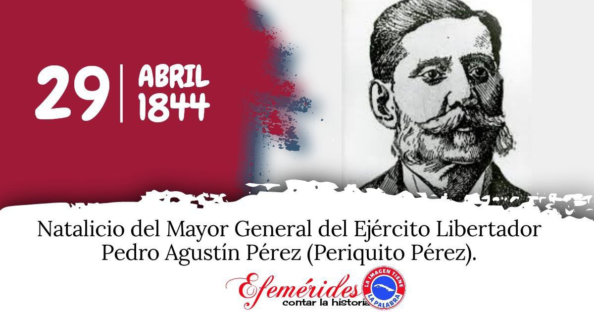 Pedro Agustín Pérez Pérez, más conocido como Periquito Pérez (20 de abril de 1844, Tiguabos, provincia de Guantánamo - 13 de abril de 1914, Boca de Jaibo, provincia de Guantánamo), fue un militar y político cubano.
#CubaViveEnSuHistiria 
#JuventudDeAcero