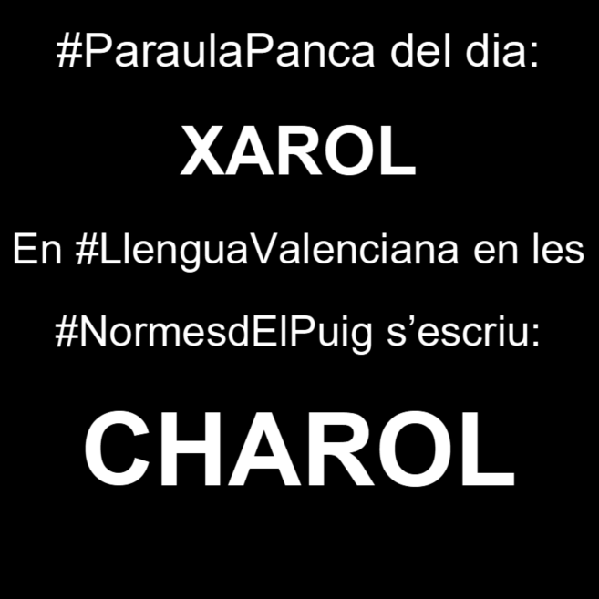 #ParaulaPanca del dia:

'Xarol' 

Qui la gasta ho fa perque no coneix la verdadera #LlenguaValenciana en les #NormesdElPuig o perque es panca.

#DespertaComunitatValenciana 
#VotaNormesdElPuig
#StopCatalanisme
#StopAutoOdi