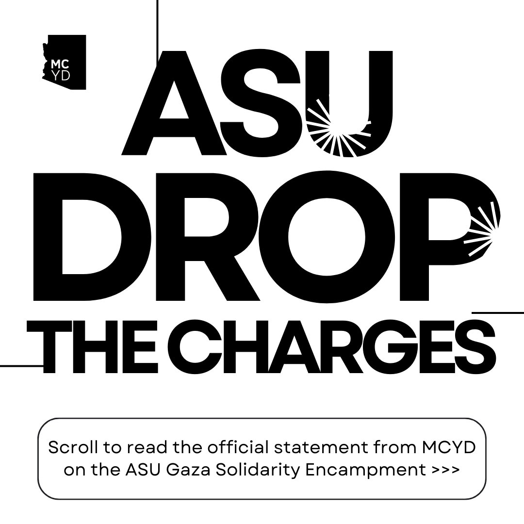 1/6 @mcyd_az is calling on @ASU and @michaelcrow to fulfill their commitment to freedom of speech on campus, and drop the academic charges on ASU students who participated in the ASU Liberation Zone/Gaza Solidarity Encampment. 🧵below: