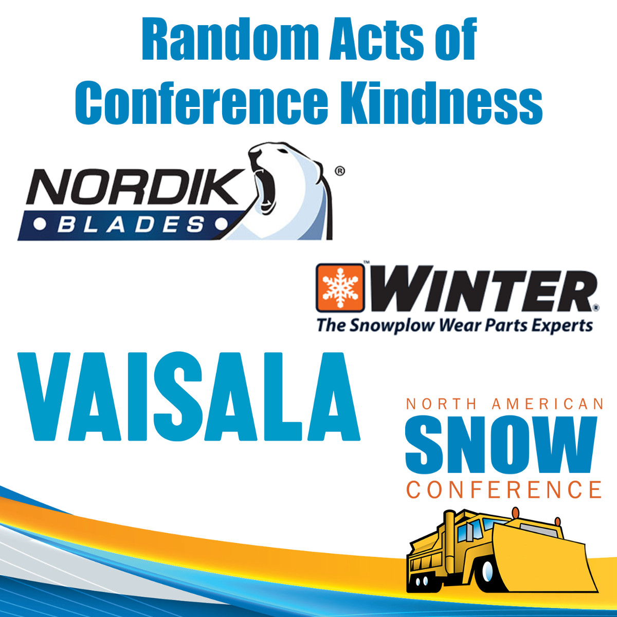 #sponsored | Stay on the look out for random acts of conference kindness throughout the convention center. Visit @WinterEqCompany (booth #623), @vaisalagroup (booth #629), and Nordik Blades (booth #710) on the exhibit floor!