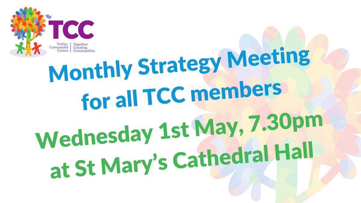 Our next Strategy Meeting takes place this coming Wednesday 1st May at St Mary's Cathedral Hall, Regent Street, Wrexham, LL11 1RB. If you would like to know more, or to verify attendance - email: office@tcc-wales.org.uk