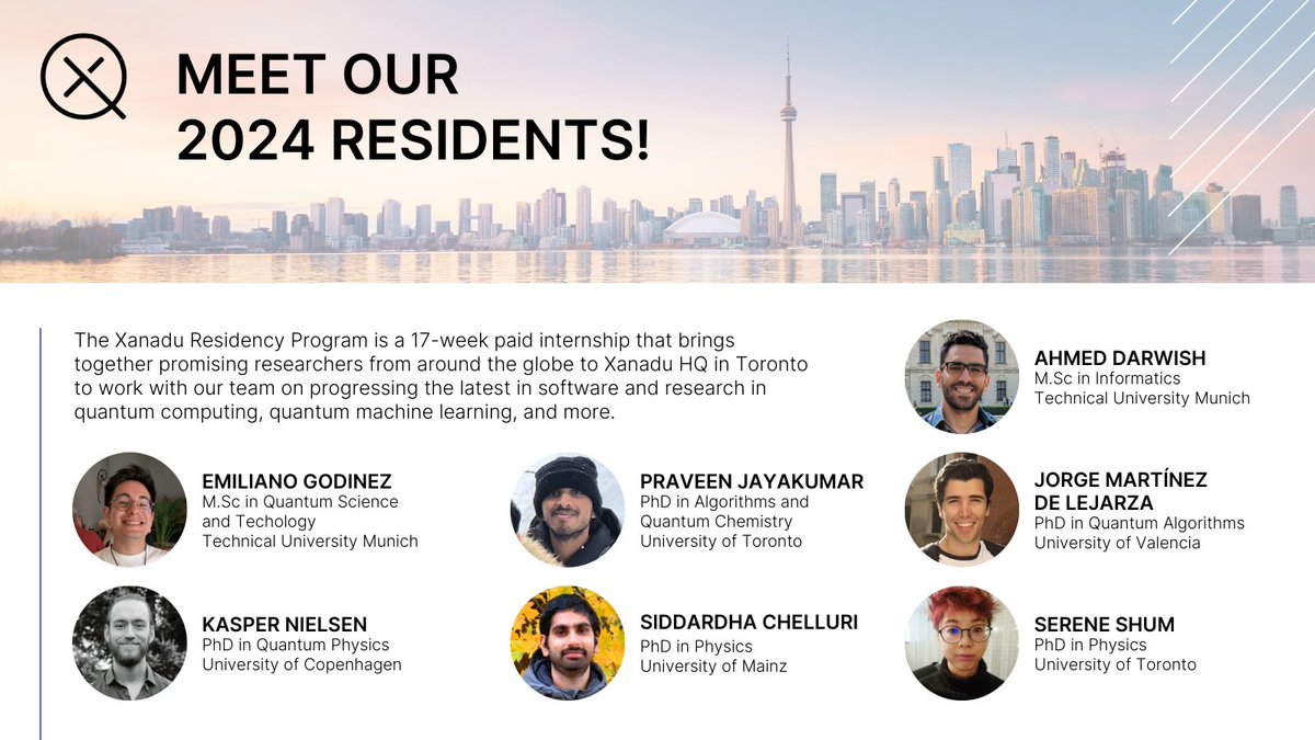 We are excited to introduce the 2024 Xanadu Residents 🎉 Ahmed Darwish Emiliano Godinez Jorge Martínez de Lejarza Kasper Nielsen Praveen Jayakumar Serene Shum Siddardha Chelluri Welcome to the team!