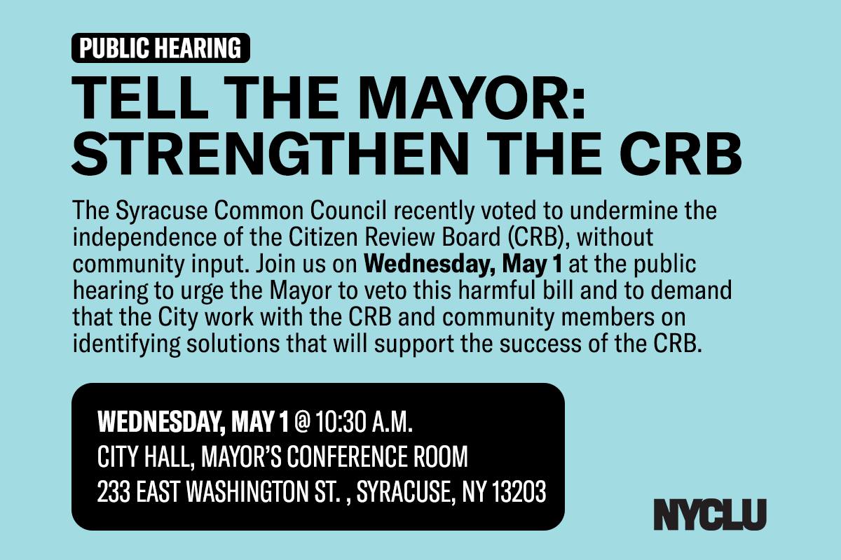 THIS WEEK ⤵️⤵️ Turn out to tell Syracuse Mayor Walsh to veto a harmful bill that would undermine the strength of the Citizen Review Board, the city's police watchdog group. 📅 Wednesday, May 1 ⏰ 10:30am 📍 Mayor's Conference Room, Syracuse City Hall