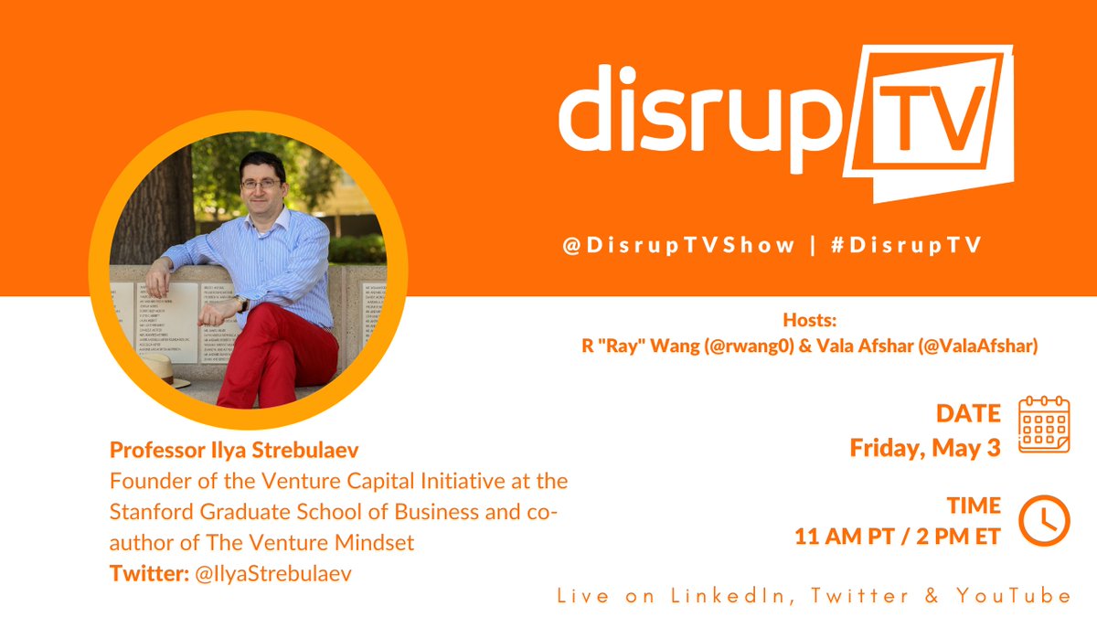 On Friday @DisrupTVShow interviews @IlyaStrebulaev, Finance Professor at @Stanford, Founder & Director, Venture Capital Initiative at @StanfordGSB & Author of The Venture Mindset. Tune in at 11 AM PT! bit.ly/3Ujd5pe @ValaAfshar @rwang0 #DisrupTV