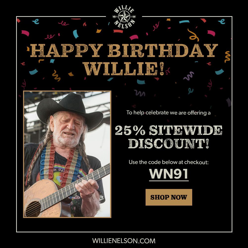 Let the birthday festivities begin! Celebrate with 25% off sitewide using code WN91 at checkout today and tomorrow. Shop now at willienelson.com 🎉