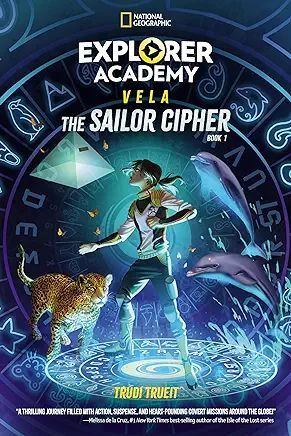 Blog Tour for Explorer Academy Vela, Book 1: THE SAILOR CIPHER buff.ly/4dgz4pE via @pragmaticmom #ReadYourWorld #middlegrade #KidLit @imaginationsoup