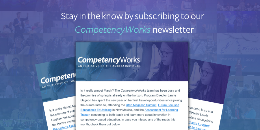 Looking for the latest news and information within the field of competency-based education? Subscribe to our #CompetencyWorks newsletter. Gain access to publications, blog posts, case studies, policy implications, and more: hubs.li/Q02t06zz0 hubs.li/Q02t06ZP0.