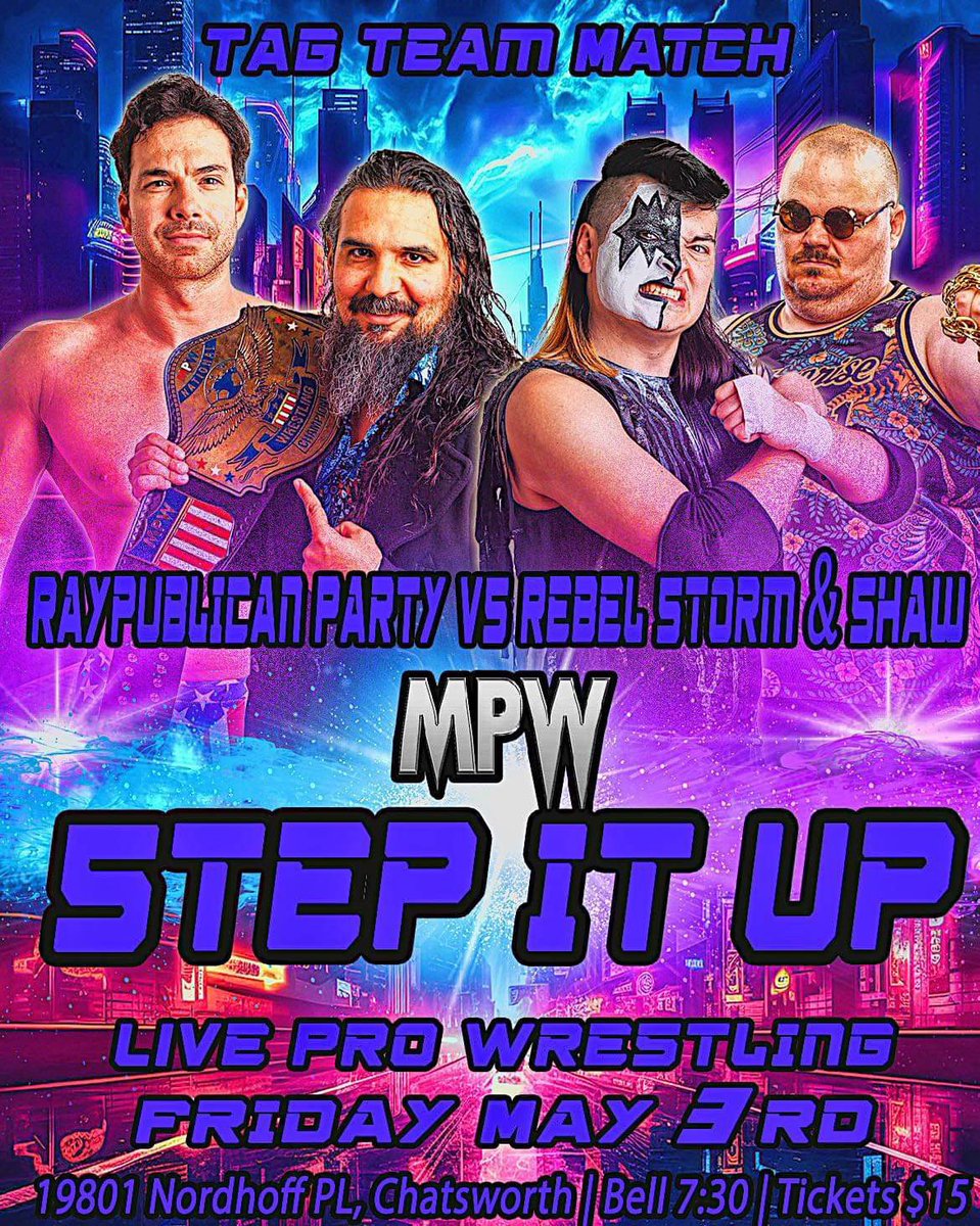 Match announcement 📣 Friday 5/3 MPW: Step It Up! Tag Team Match! Ray Rosas & Maximilien Monclair vs The Rebel Storm and his surprising choice of a partner Robin Shaw!