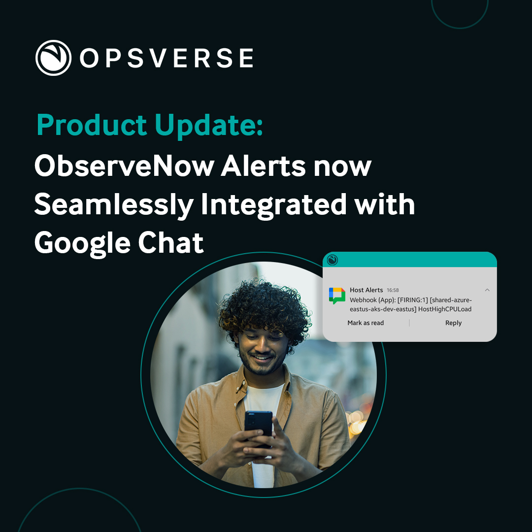 Exciting news from OpsVerse! Our users can now receive #alerts and notifications from #ObserveNow within #GoogleChat. Which means they can quickly share and collaborate or any alerts and resolve issues quickly. Read how to set the integration here: docs.opsverse.io/setting-a-goog…