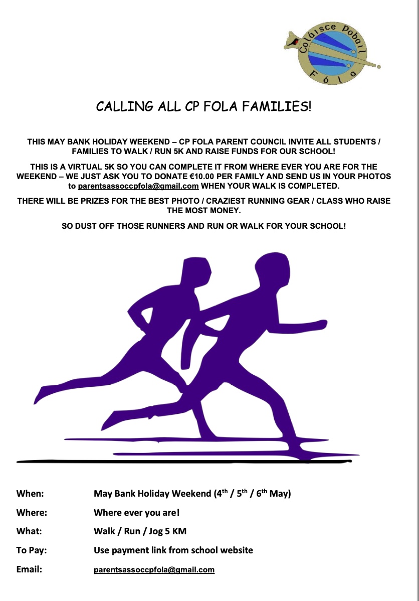 The Parent Association have organised a virtual run next weekend as a fundraiser. The cost is €10 per family and there are plenty of prizes.