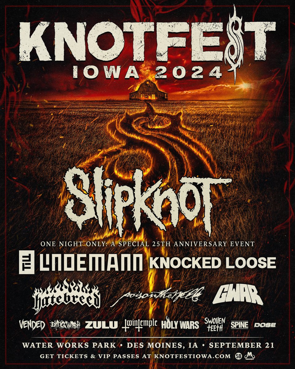 KNOTFEST IOWA returns September 21, 2024 featuring Slipknot, Till Lindemann, Knocked Loose and many more for a one night only special 25th Anniversary Event at Water Works Park in Des Moines, IA.
 
Tickets + VIP Passes on-sale this Friday at knotfestiowa.com 

KNOTFEST…