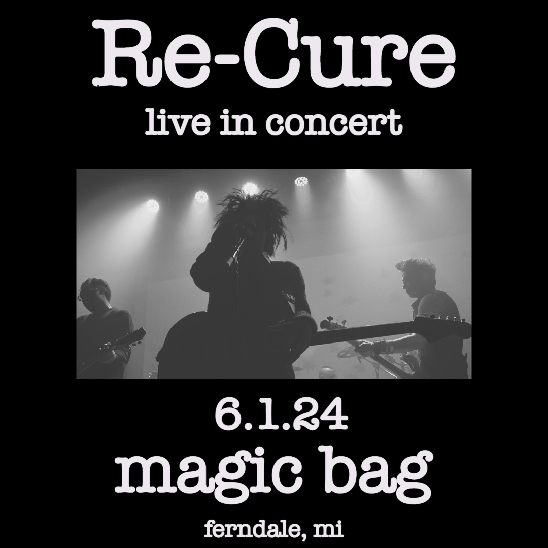themagicbag's tweet photo. 🖤On sale now at the Magic Bag🖤
Re-Cure: The Cure Tribute
Sat, June 1 | Tix: $25 adv. | 7 pm | All Ages
Ticket Link: https://t.co/io5VRak9kq
#ReCure #TheCure #TheCureTribute
#TheMagicBag #Ferndale #RobertSmith
#TagTheBag #JustAnnounced https://t.co/F0xMYaJyt6