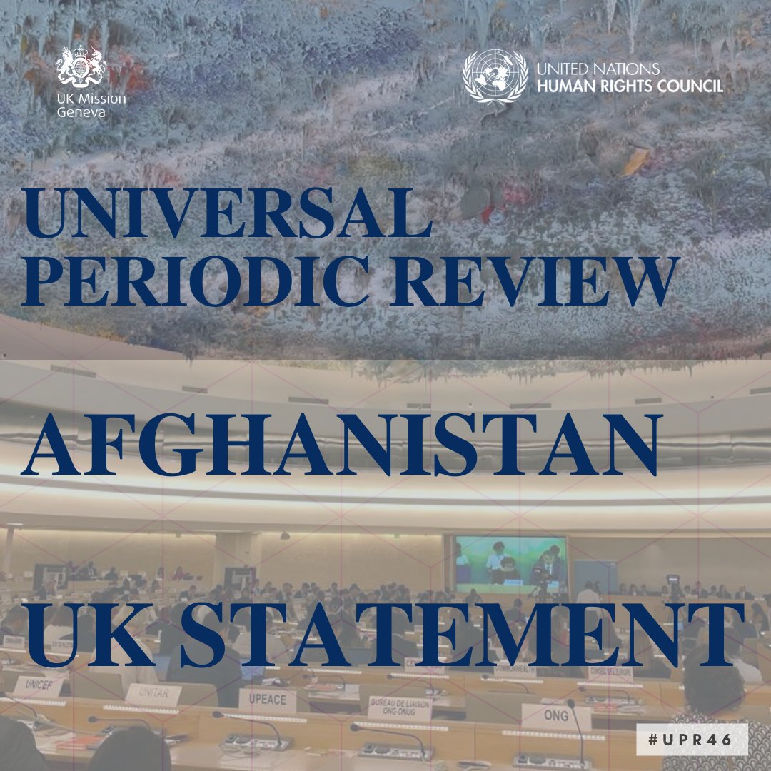Shocking how human rights situation in 🇦🇫 has deteriorated. UK 🇬🇧 recommends #Afghanistan ⚫️Lift education restrictions for women & girls ⚫️Cease arrest & detention of journalists ⚫️End floggings & cruel punishments. Abolish the death penalty #UPR46 gov.uk/government/spe…