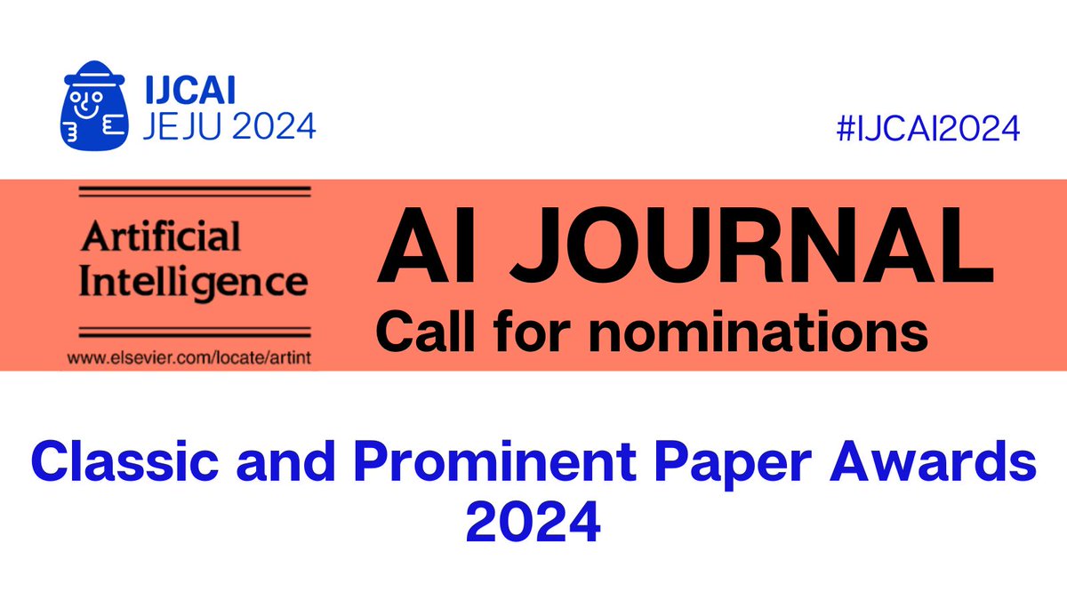 #Call 🎓🏆Nominate outstanding papers for the prestigious AI Journal - Classic & Prominent Paper Awards 2024! ⏳Nominations open until 24 May. ➡️aij.ijcai.org/aij-awards/