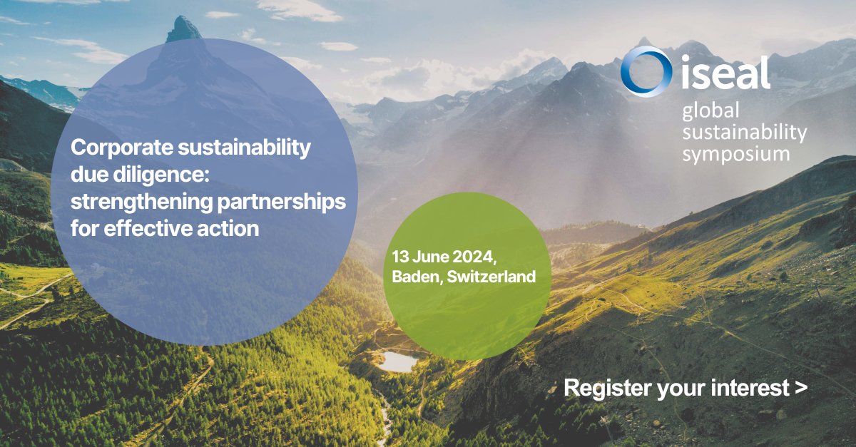 Join us at the ISEAL Global Sustainability Symposium for a free day of expert insight, discussion and networking on #DueDilligence and #SustainabilitySystems. Submit your expression of interest and join us in Baden, Switzerland > ow.ly/j2P150RqWrK