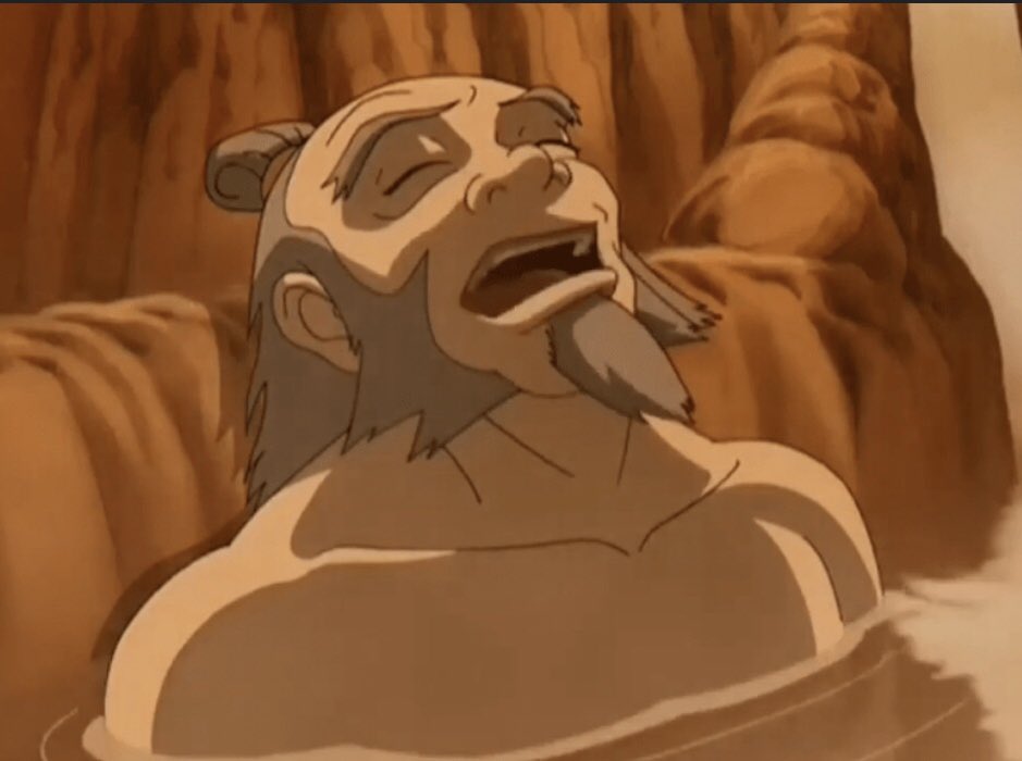 Uncle Iroh when he goes to the hot spring with me