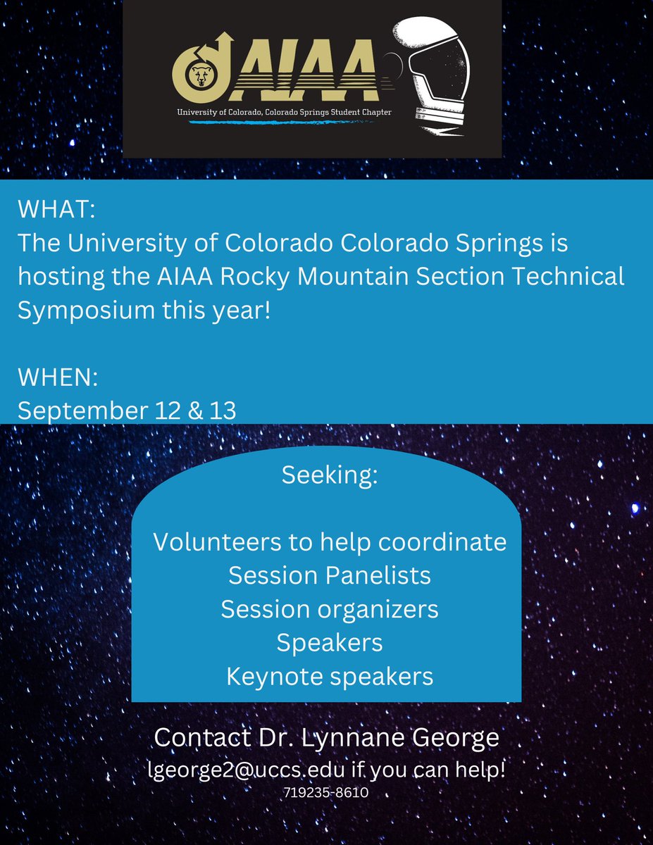 @UCCS is honored to host the @AIAA Rocky Mountain Section Annual Technical Symposium (ATS) this year. Dr. Lynnane George is seeking volunteers to help coordinate, session panelists, session organizers, speakers, and keynote speakers. CONTACT lgeorge2@uccs.edu to help!