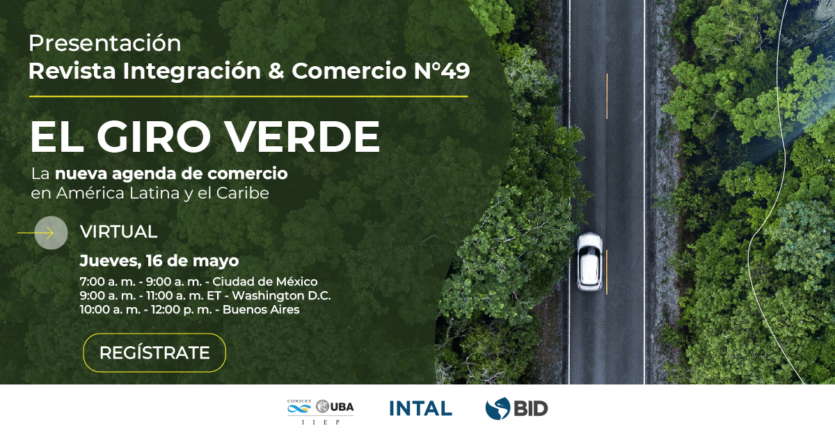 El próximo 16 de mayo realizaremos un evento virtual de presentación de la nueva Revista Integración & Comercio “El giro verde: la nueva agenda de #comercio de América Latina y el Caribe”. Participarán autores de la Revista y referentes de organismos internacionales.…