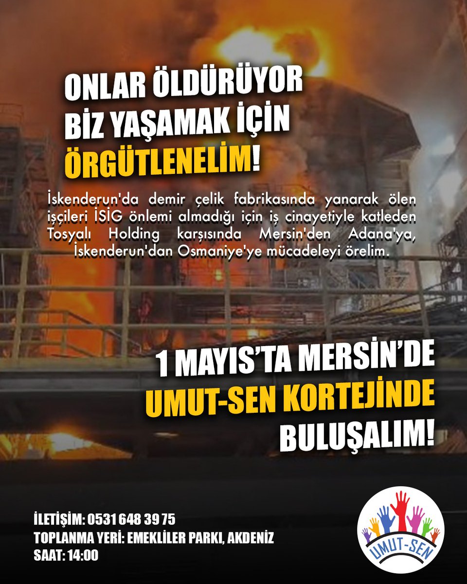 İş cinayetleri münferit değil. Onlar öldürüyor, biz yaşamak için örgütlenelim! 1 Mayıs'ta Mersin'de Umut-Sen kortejinde buluşuyoruz.👇