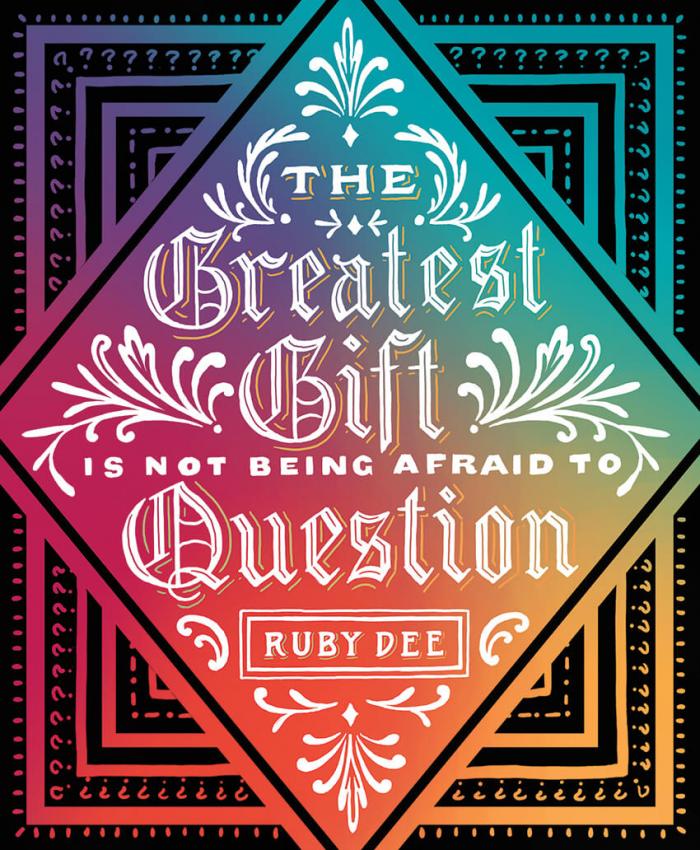 'The greatest gift is not being afraid to question.' -Ruby Dee The ability to question is essential to finding our own power. Download and share this One World poster featuring a quote from Ruby Dee. lfj.pub/3xTMh7r