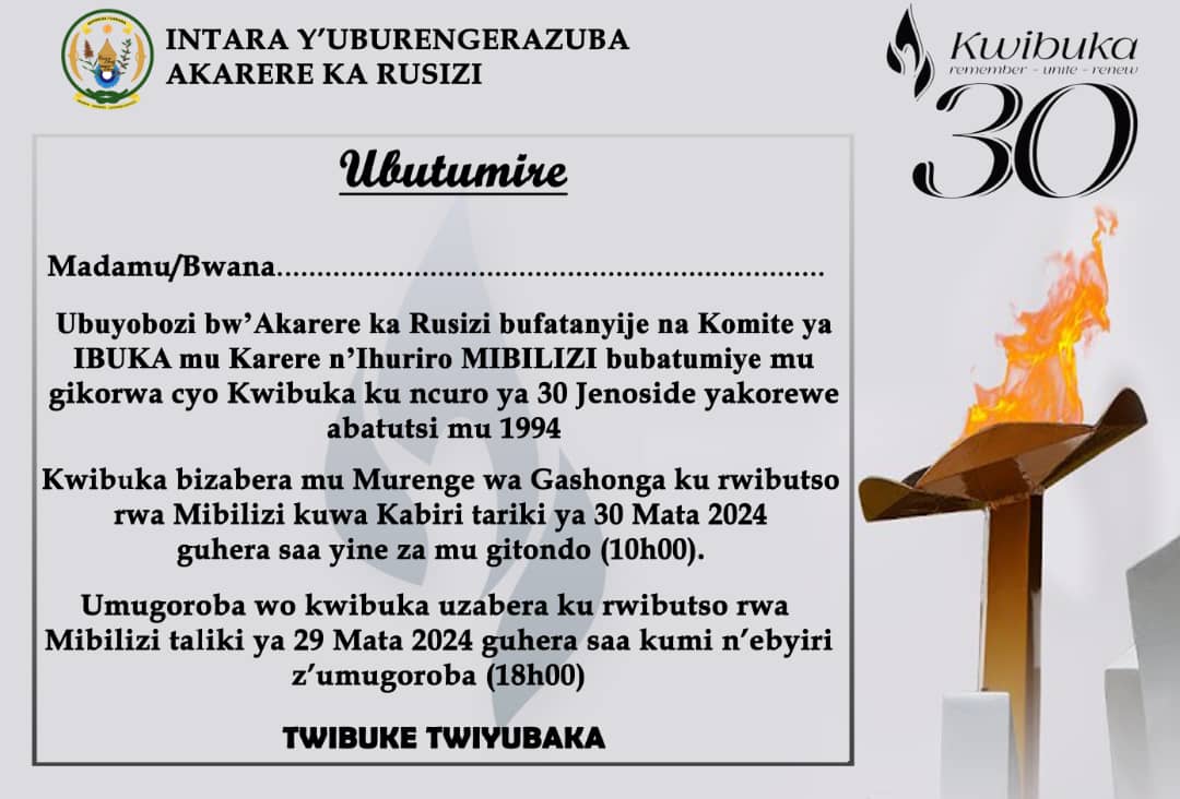 Mwese muratumiwe 
#Kwibuka30 
#TwibukeTwiyubaka
