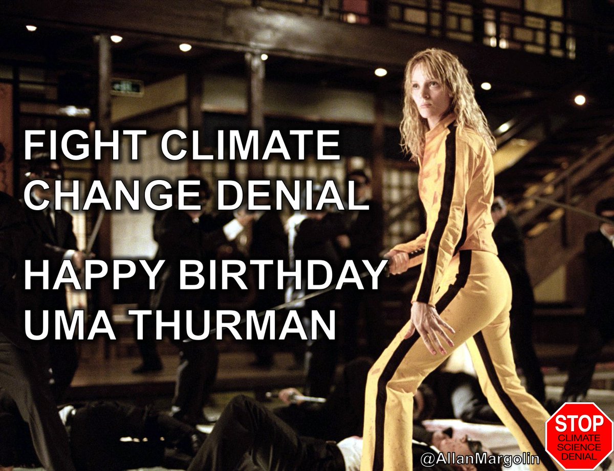 Fight #ClimateChange Denial Happy Birthday Uma Thurman @GeraldKutney @OlumideIDOWU @HRafferty1 @DeniseDarrer @CleanAirMoms @Jackasaurus3 @AuroraBlogspot @BeingFarhad @BirdCentralPark @JerasIkehorn @USAPower2People @LibsInAmerica @SolomonKarori2 @signalkat @andischl @Bugs4US