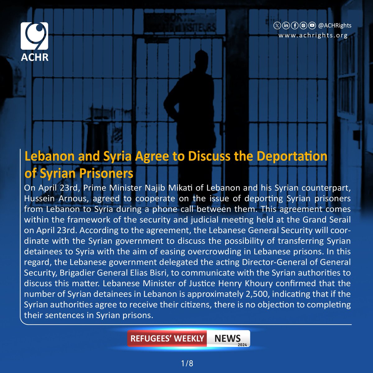 Lebanon and Syria Agree to Discuss the Deportation of Syrian Prisoners.
#Together_for_Human_Rights #weeklynews #violations #humanrights #syrianrefugees #lebanon #syria #RefugeesRight