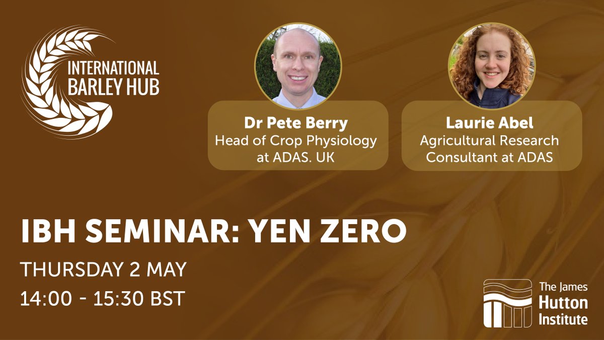 @IntBarleyHub is pleased to announce our latest seminar: 'YEN Zero' presented by Dr Pete Berry (Head of Crop Physiology, @ADASGroup) and Laurie Abel @laurie_ax (Agricultural Research Consultant, ADAS) ⏲️ 2 May 14:00 - 15:30 BST 🌐 Register: eu1.hubs.ly/H08ShGq0