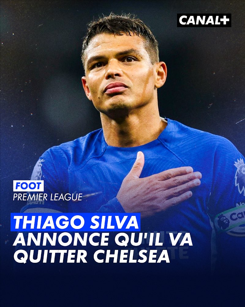 🚨 En fin de contrat à l’issue de la saison, Thiago Silva annonce son départ de Chelsea