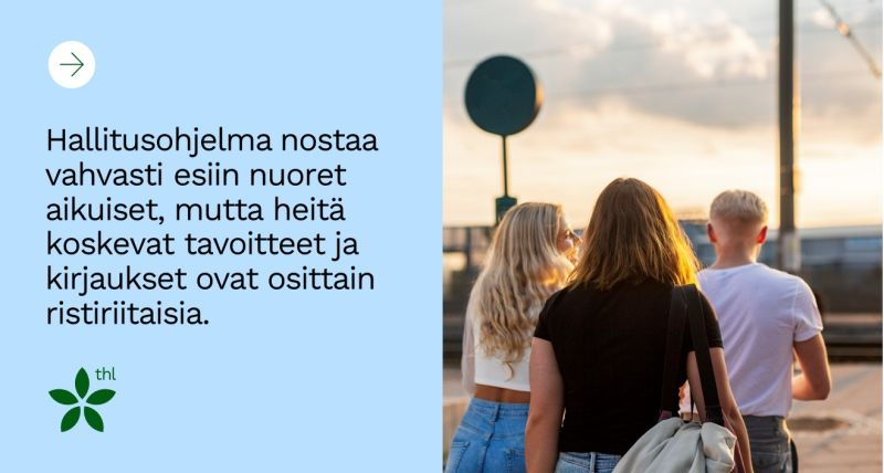 THL:n selvityksen mukaan hallitusohjelma nostaa vahvasti esiin nuoret, mutta tavoitteet ja kirjaukset ovat osittain ristiriitaisia. Selvitys peräänkuuluttaa mm. syvällisempää vaikutusanalyysia opintojen ja työn ulkopuolella olevien nuorten elämään. 👉 thl.fi/-/thl-n-arvio-…