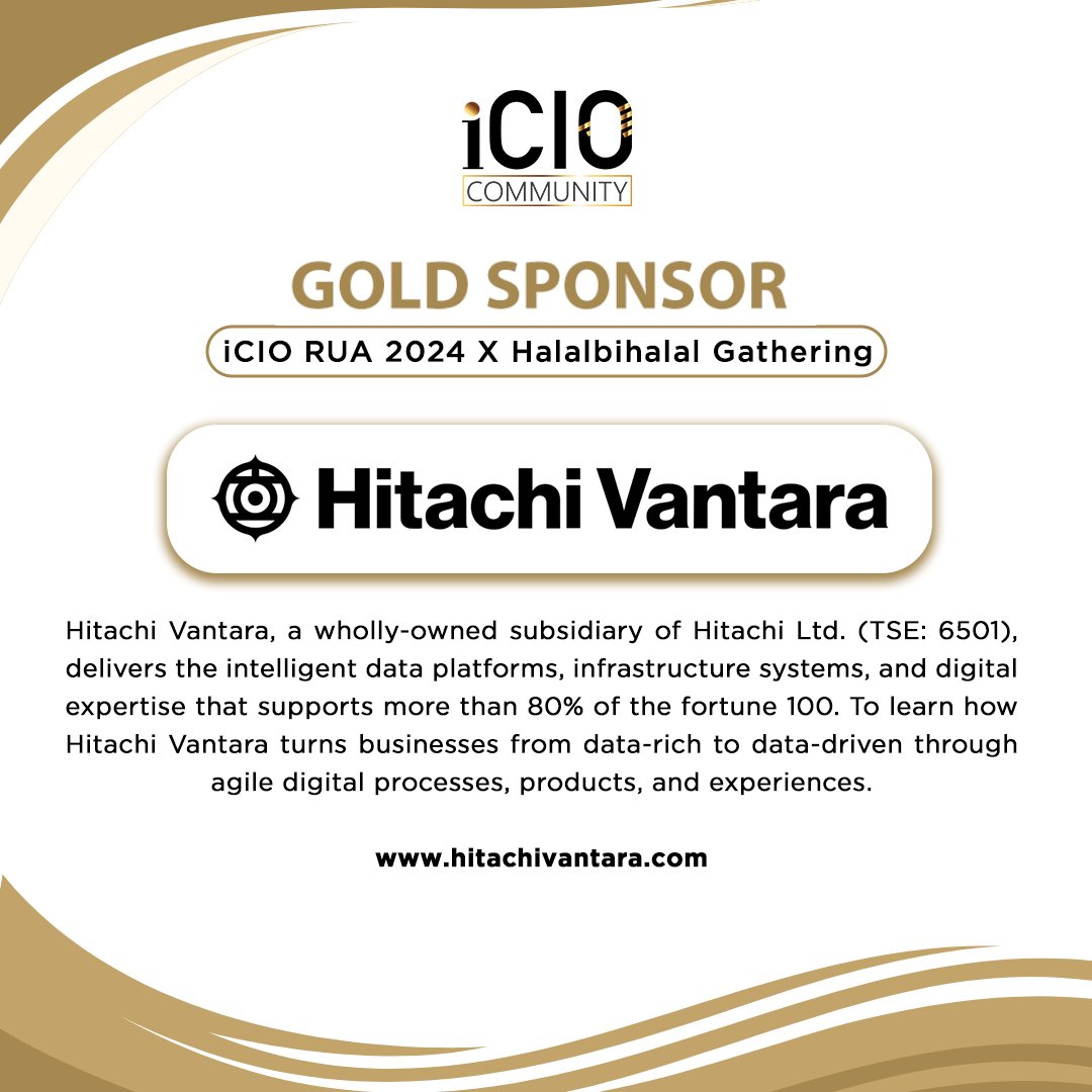 We're thrilled to announce that Hitachi Vantara will contributing to the success of iCIO RUA and Halalbihalal Gathering 2024 as our gold sponsor.

#iCIOCommunity #ITLeadersCommunity #iCIORUA #GatheringNight