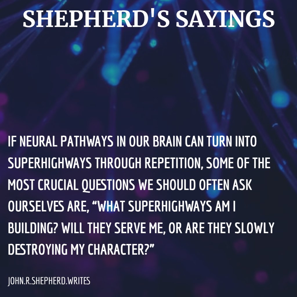 On Neural Superhighways
#shepherdssayings #CharacterBuilding