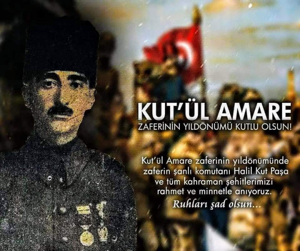 🇹🇷🇹🇷🇹🇷 Kut'ül Amare Zaferimizin 108. yılı Kutlu Olsun. Aziz şehitlerimizin ruhu şad mekanları cennet olsun.#MHP