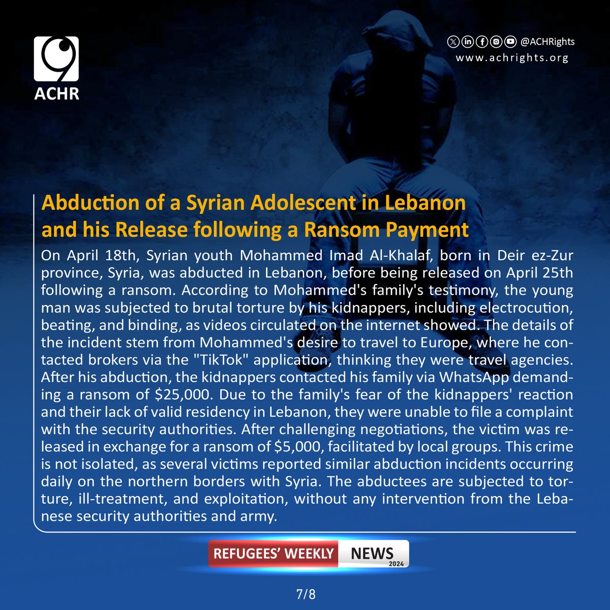 Abduction of a Syrian Adolescent in Lebanon and his Release following a Ransom Payment.
#Together_for_Human_Rights #weeklynews #violations #humanrights #syrianrefugees #lebanon #syria #RefugeesRight