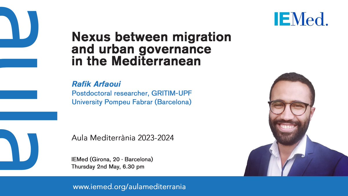 'Migration dynamics in the #Med' region - marked by borderization & marginalization - are also found in non-metropolitan areas'. Why is that? #AulaMed conference by #RafikArfaoui, @GritimUpf @UPFBarcelona researcher. 🗓️ 2 May 6.30 pm 📍IEMed/Online 👉🏾iemed.org/events/nexus-b…