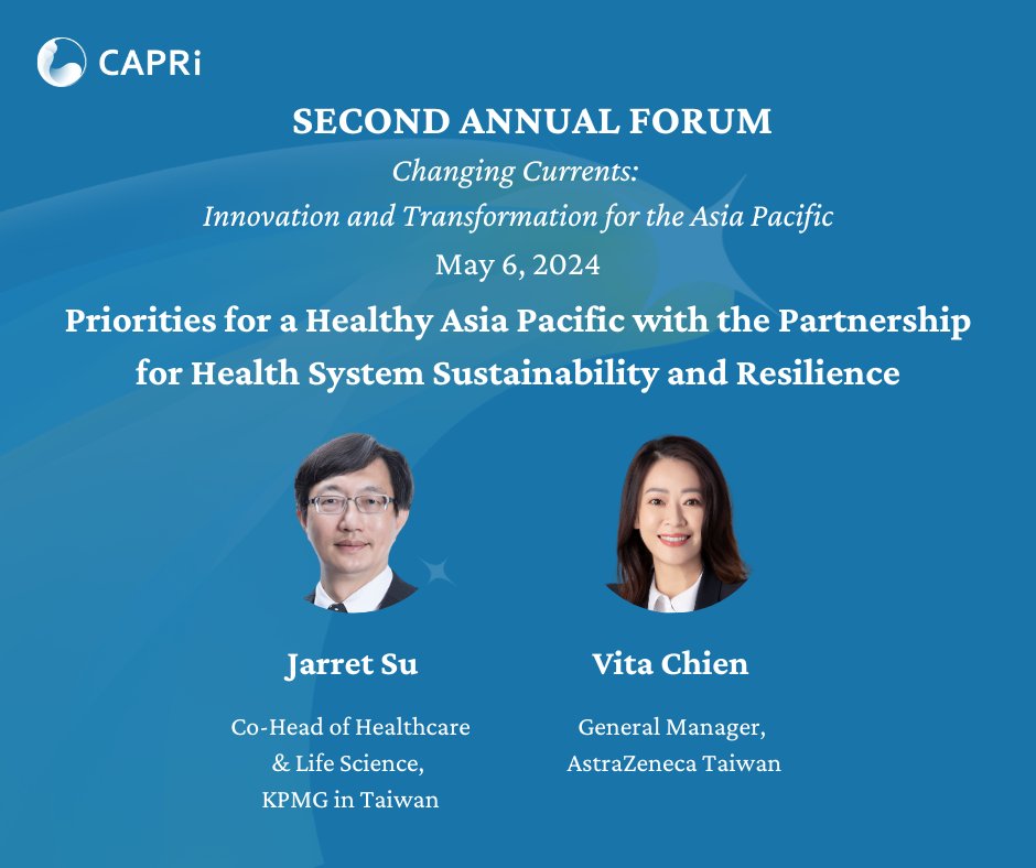 caprifdn's tweet photo. Join us on May 6 for a panel on “Priorities for a Healthy Asia Pacific” at #CAPRIAnnualForum
. Launching our research on health system resilience with PHSSR, featuring experts Jarret Su from @KPMG &amp; Vita Chien from @AstraZeneca. Register: https://t.co/i1ng4Pf6hf https://t.co/0Fhvs9vKva