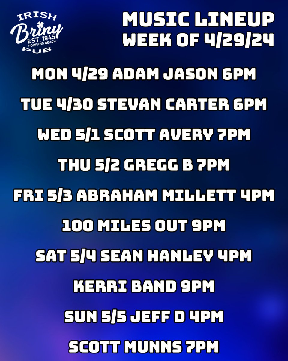 Week of 4/29/24 lineup. Happy Hour M-F 4-7P Monday Night Prime Rib Special. Tue Mahi Taco Specials, Wed Fish & Chips Special Live Music 7 Days A Week! #pompanobeach #livemusic #irishpub #craftbeer #primerib #fishandchips #mahitacos #bbqribs #adamjason