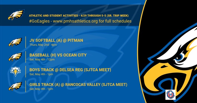 PMHS Athletic and Student Activities for the week of 4/29 (Senior Trip Week).   Please be sure to check pmhsathletics.org for all schedule updates.   #goeagles🦅