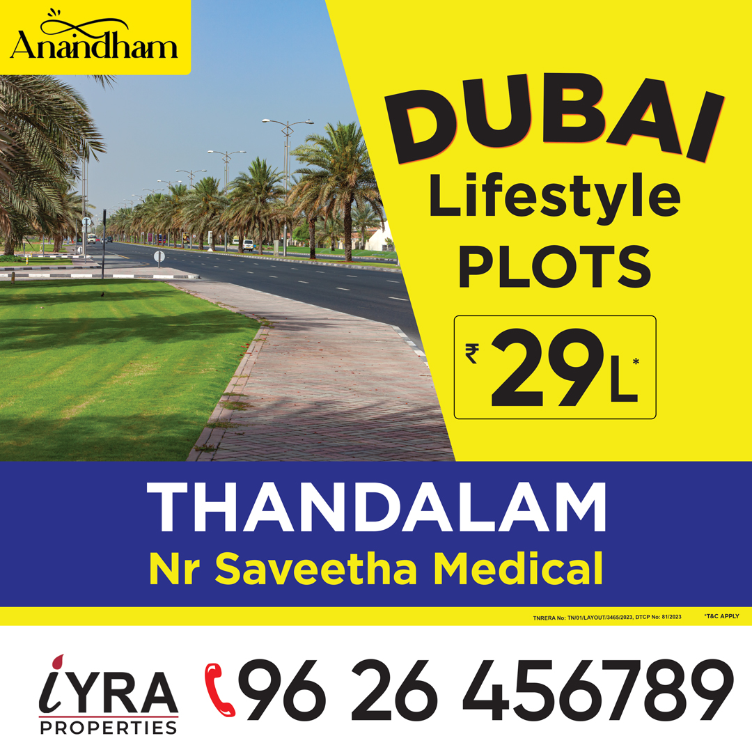 Presenting - #Iyra #Anandham - #Thandalam

✔️5 Acres township (Gated community).

✔️105 Plug & Play #plots... 

✔️10+ world class amenities

✔️Near Saveetha #MedicalCollege.

✔️Opposite to Chokhi Dhani, Rajasthani Theme Park. 

🏠 Build Your Dream #Home Now!