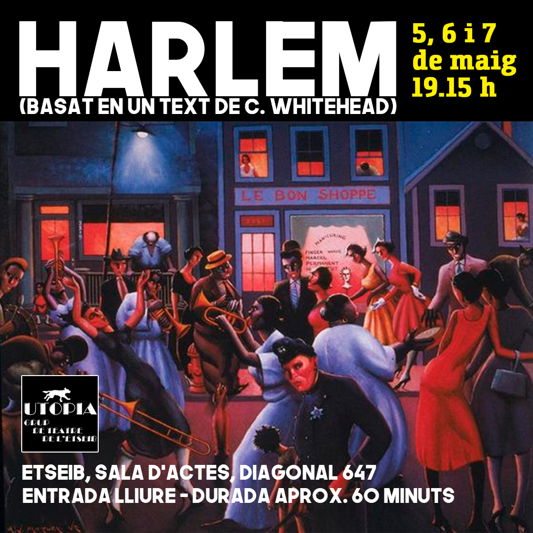 🔝 Els dies 5, 6 i 7 de maig de 2024 a les 19.15h torna el 🎭teatre a l'#ETSEIB de @la_UPC. ➡️ 'Harlem' (basat en un text de C. Whitehead). 👉 Obra interpretada per @Utopia_etseib.