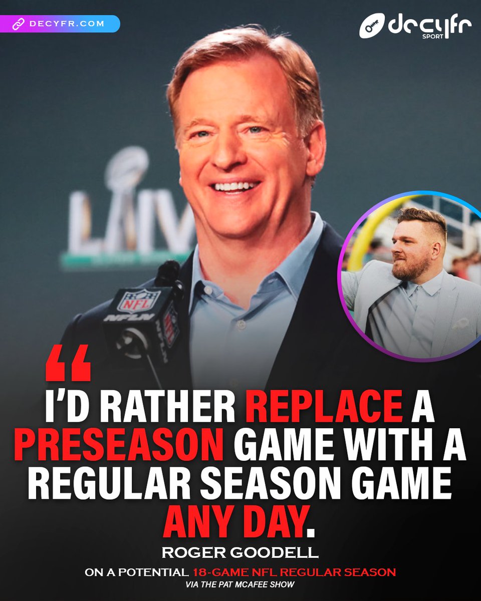 An 18-GAME regular season? 🔜

Roger Goodell is 'not a fan of the preseason' 🗣️

#Decyfr #NFL #NFLUK | @PatMcAfeeShow