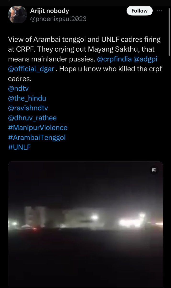 This is how Manipur violence have been fueled by OUTSIDE FORCE‼️ @phoenixpaul2023 tweeted a video where he openly blamed Arambai Tenggol and UNLF for 27th April 24 attacks at @crpfindia camps at Narensena, Manipur But, the video itself is from 17th Jan 24 Stop butt licking Arijit