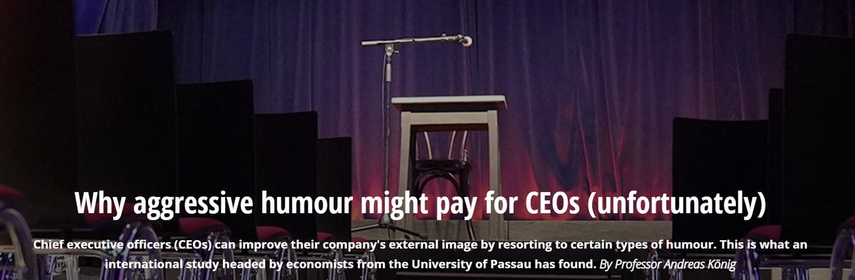 Why aggressive humour might pay for CEOs (unfortunately) | Andreas König

Chief executive officers (CEOs) can improve their company's external image by resorting to certain types of humour. This is what an international study headed by economists from the University of Passau has…