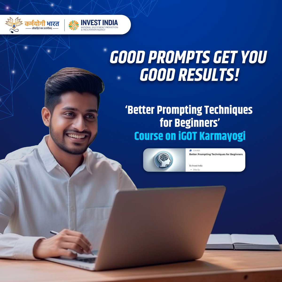 Take the first step towards empowering yourself with AI technologies! Presenting a course on ‘Better Prompting Techniques for Beginners’ on #iGOT for govt officials, to enhance their skills in crafting effective prompts for AI generated content to achieve quality outcomes.