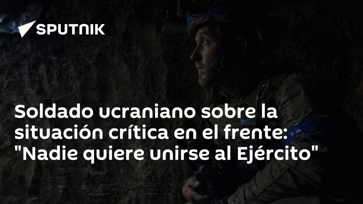 Soldado ucraniano sobre la situación crítica en el frente: 'Nadie quiere unirse al Ejército' latamnews.lat/20240429/solda…