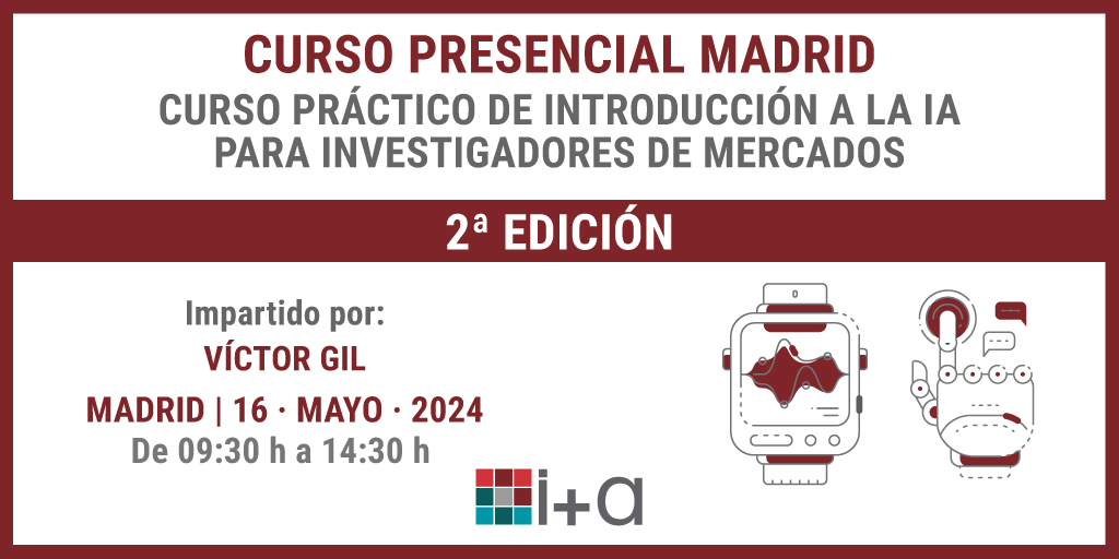 I+A FORMACIÓN: Ya están abiertas las inscripciones para la segunda edición del curso en Madrid: "Introducción a la IA para investigadores de mercados". 
¡Y en Barcelona abriremos también en breve una segunda edición!
Toda la info aquí:
acortar.link/jVp4js